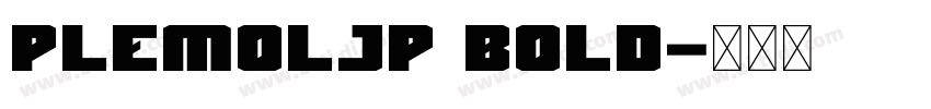 PlemolJP Bold字体转换